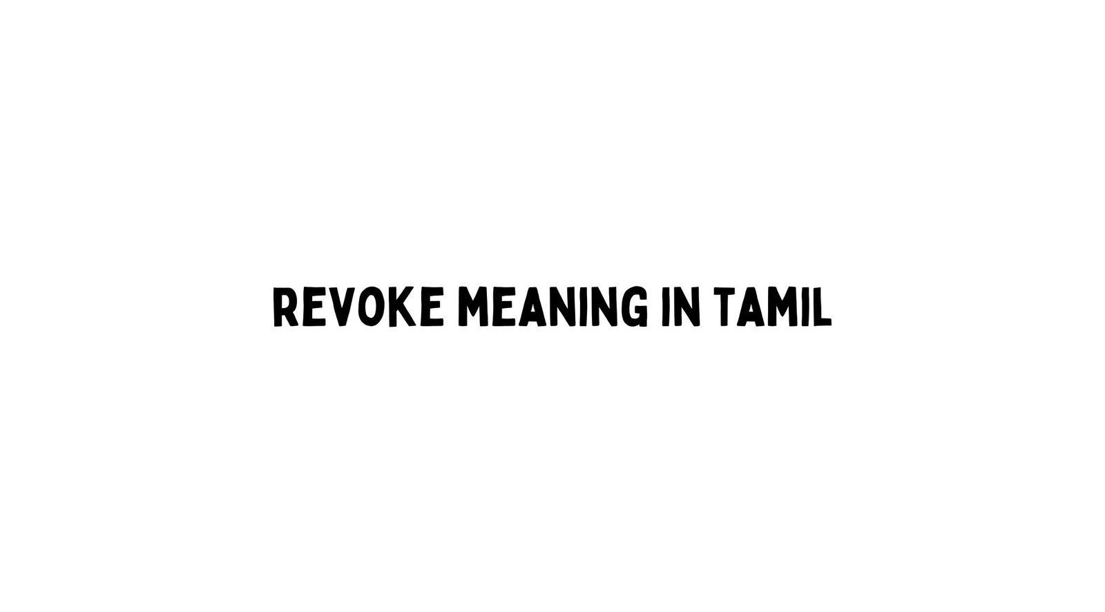 Revoke Meaning in Tamil